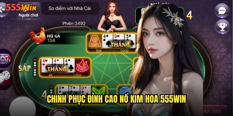 Nổ Kim Hoa 555WIN Bom Tấn Giải Trí Không Thể Bỏ Lỡ 3 Chinh phục đỉnh cao nổ kim hoa 555WIN